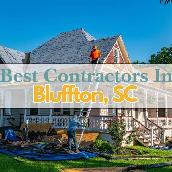 Roofing contractors working on a house with text overlay Best Contractors in Bluffton SC